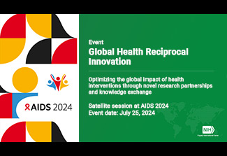 Title card with the AIDS 2024 logo and text that promotes the Global Health Reciprocal Innovation satellite sessions at AIDS 2024